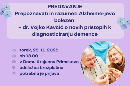 Predavanje Prepoznavati in razumeti Alzheimerjevo bolezen – dr. Vojko Kavčič o novih pristopih k diagnosticiranju demence